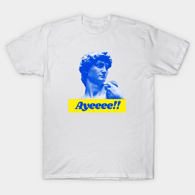 AYEEEE!! T-Shirt by Actionage